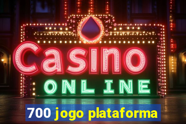 700 jogo plataforma